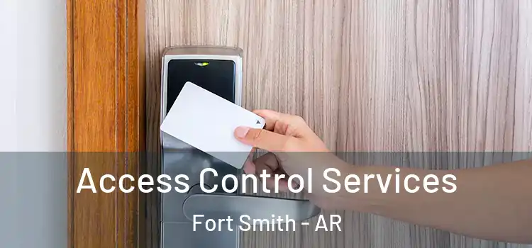 Access Control Services Fort Smith - AR