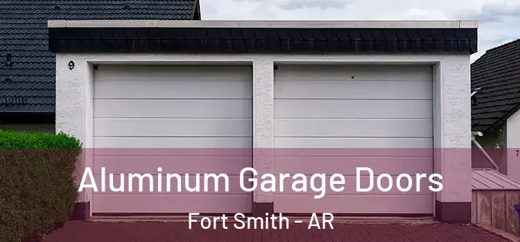  Aluminum Garage Doors Fort Smith - AR