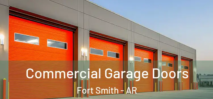  Commercial Garage Doors Fort Smith - AR