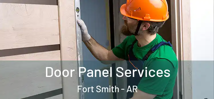 Door Panel Services Fort Smith - AR