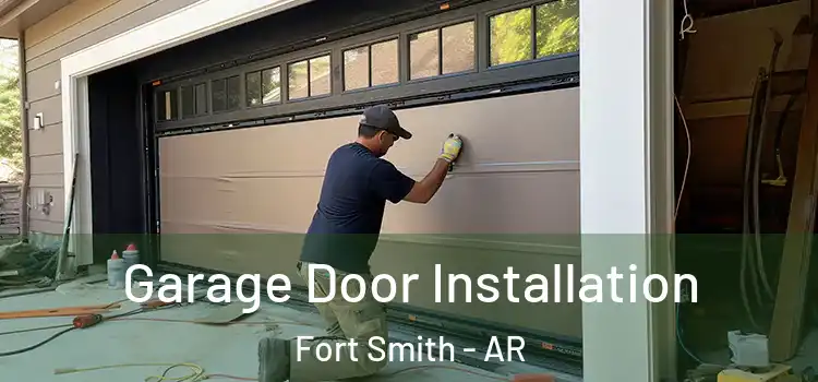  Garage Door Installation Fort Smith - AR