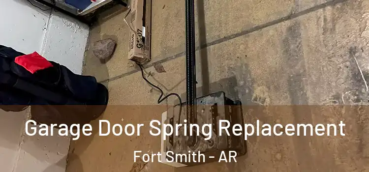  Garage Door Spring Replacement Fort Smith - AR