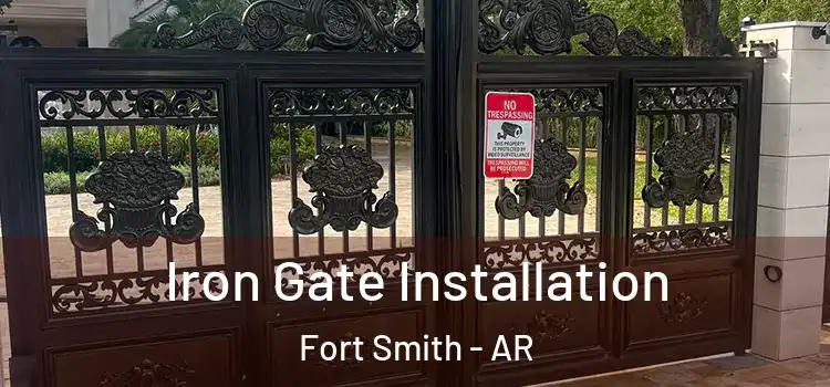 Iron Gate Installation Fort Smith - AR
