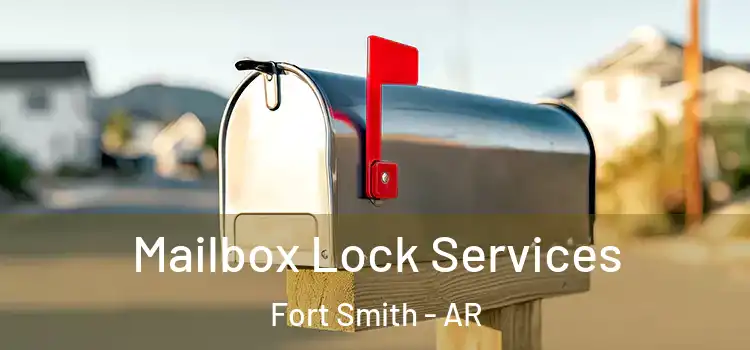 Mailbox Lock Services Fort Smith - AR