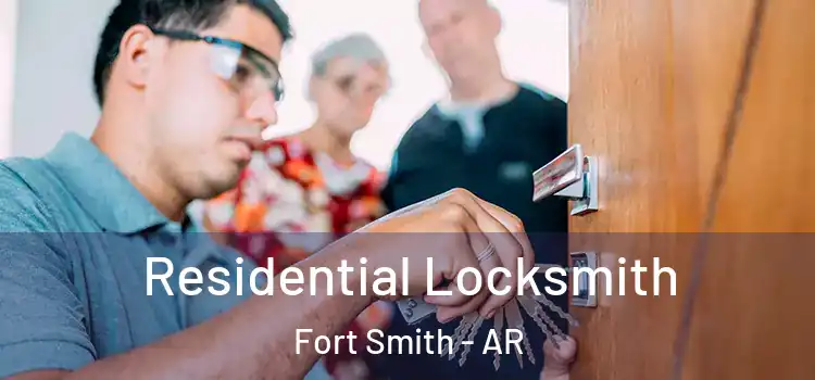 Residential Locksmith Fort Smith - AR