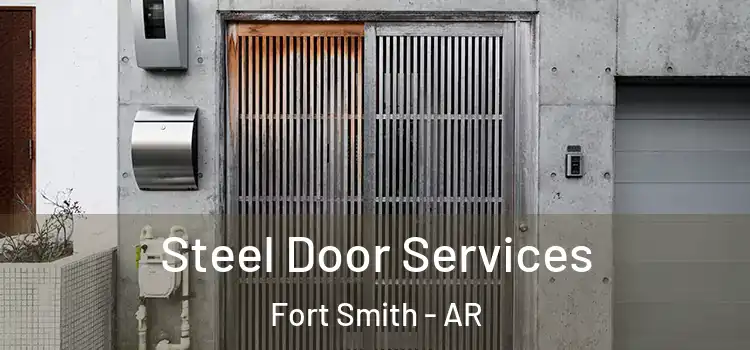 Steel Door Services Fort Smith - AR